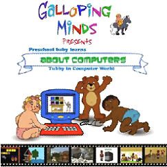 Galloping Minds - Preschool Baby Learns About Computers - Tubby in Computer World