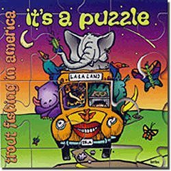 Trout Fishing In America/It's A Puzzle CD